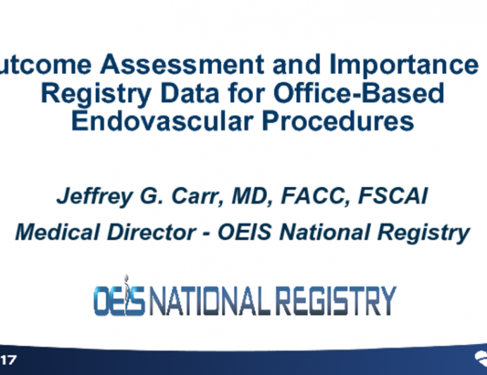 Outcome Assessment and Importance of Registry Data for Office-Based Endovascular Procedures