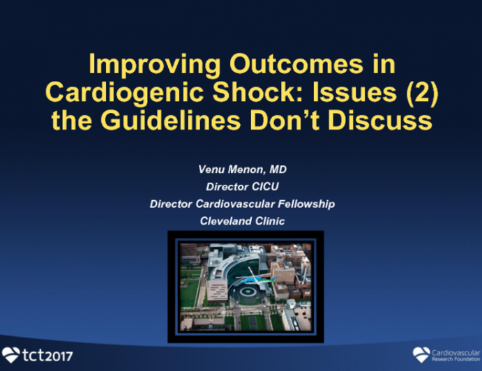 Improving Outcomes in Cardiogenic Shock: Issues the Guidelines Don't Discuss
