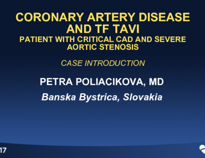 Slovakia Presents: Case Introduction - A Patient With Critical Coronary Disease and Severe Aortic Stenosis