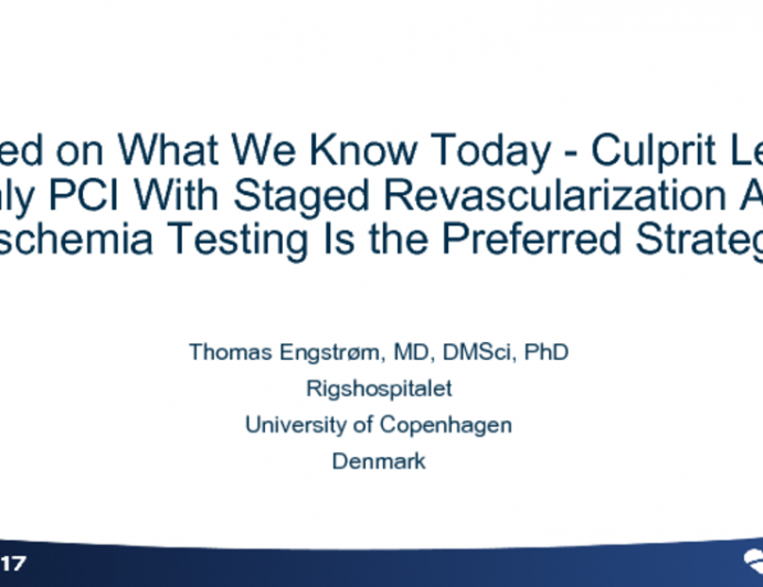 Multivessel PCI Debate: Based on What We Know Today - Culprit Lesion Only PCI With Staged Revascularization After Ischemia Testing Is the Preferred Strategy!