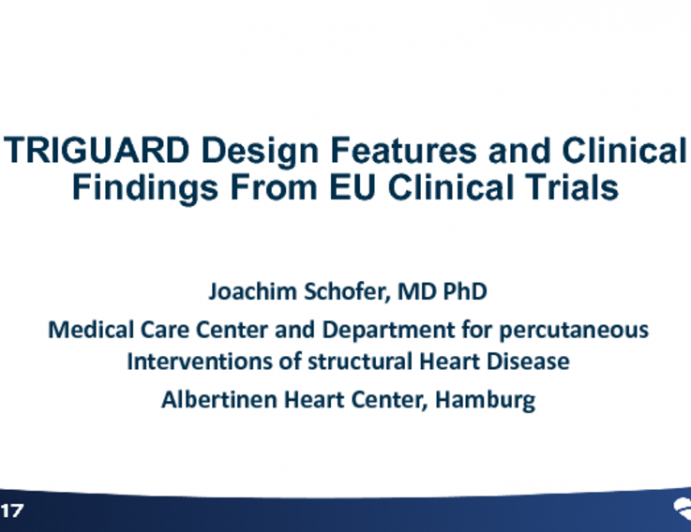 TRIGUARD Design Features and Clinical Findings From EU Clinical Trials