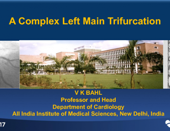 Left Main Case(s) #5: A Complex Left Main Trifurcation