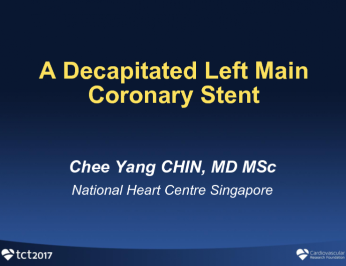 Case #6: A Decapitated Left Main Coronary Stent
