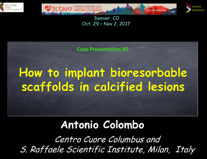Case #5: How to Implant Bioresorbable Scaffolds in Calcified Lesions (With Discussion)