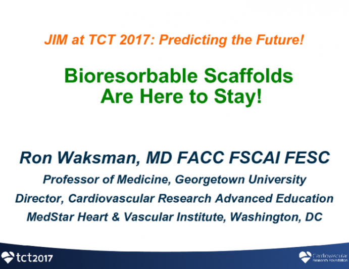 Bioresorbable Scaffolds Are Here to Stay!