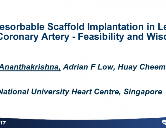 Case #8: Bioresorbable Scaffold Implantation in Left Main Coronary Artery - Feasibility and Wisdom (With Discussion)