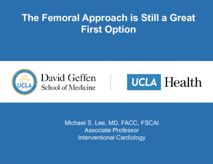 The Femoral Approach is Still a Great First Option