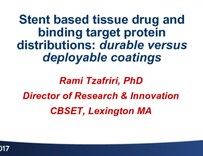 TCT 93: Stent-Based Tissue Drug and Binding Target Protein Distributions - Durable vs Deployable Coatings