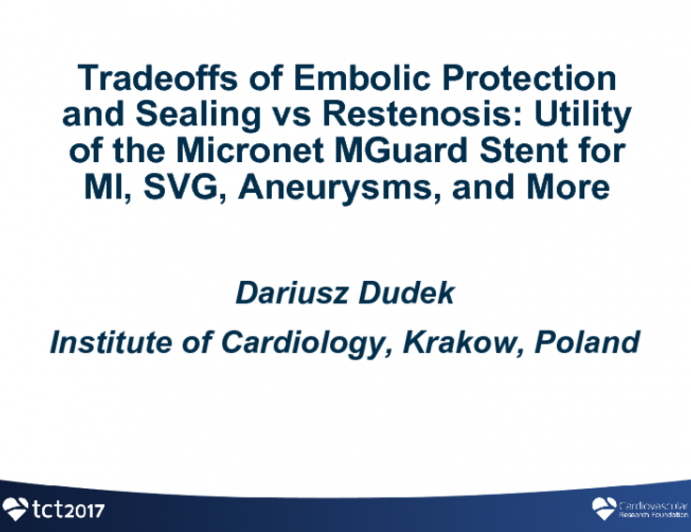 Tradeoffs of Embolic Protection and Sealing vs Restenosis: Utility of the Micronet MGuard Stent for MI, SVG, Aneurysms, and More