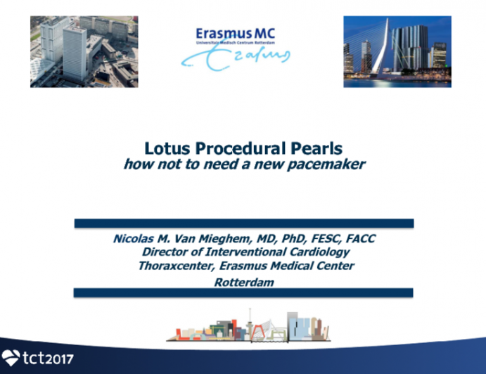 LOTUS Procedural Pearls (Including How NOT to Need a New Pacemaker)