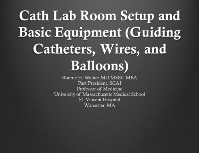 Cath Lab Room Setup and Basic Equipment (Guiding Catheters, Wires, and Balloons)