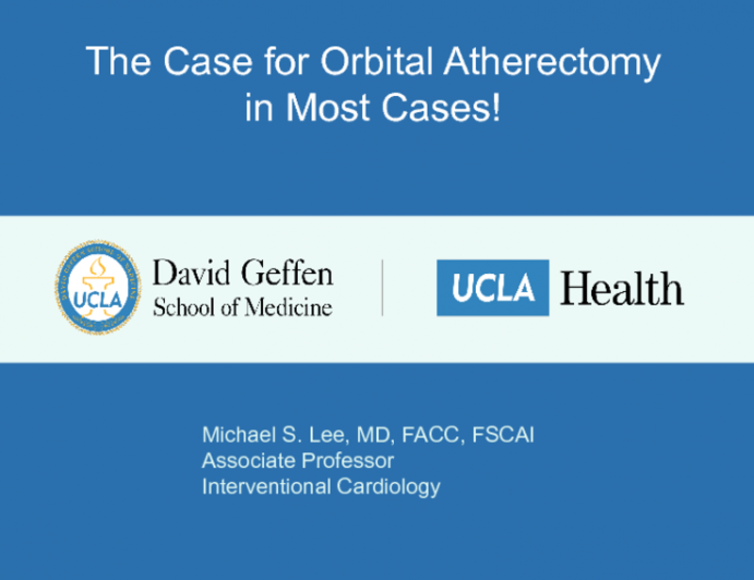 Flash Debate on Calcium Management: The Case for Orbital Atherectomy in Most Cases!