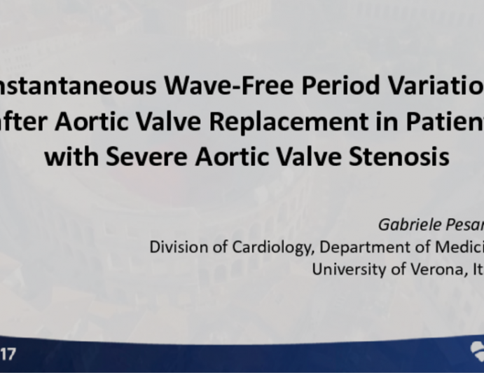 TCT 30: Instantaneous Wave-Free Period Variations after Aortic Valve Replacement in Patients With Severe Aortic Valve Stenosis