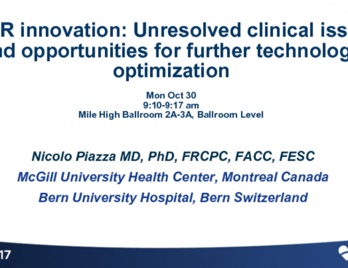 Featured Lecture: TAVR Innovation: Unresolved Clinical Issues and Opportunities For Further Technology Optimization