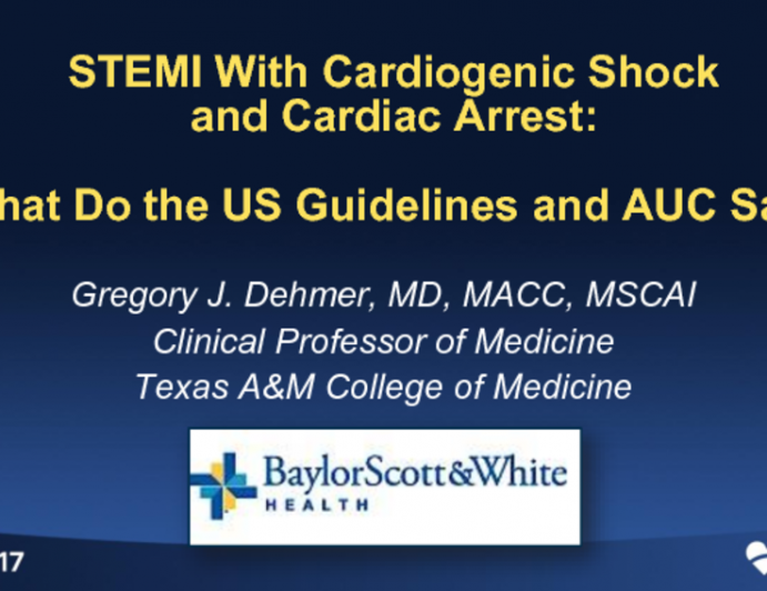 STEMI With Cardiogenic Shock and Cardiac Arrest: What Do the US Guidelines and AUC Say?