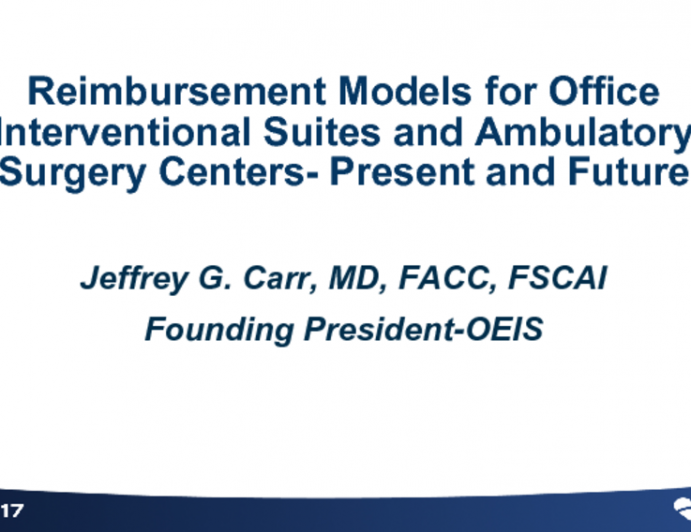Reimbursement Models for Office Interventional Suites and Ambulatory Surgery Centers