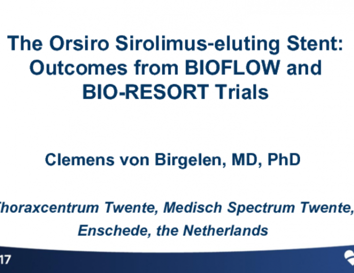 The Orsiro Sirolimus-eluting Stent: Outcomes From the BIOFLOW and BIORESORT Trials