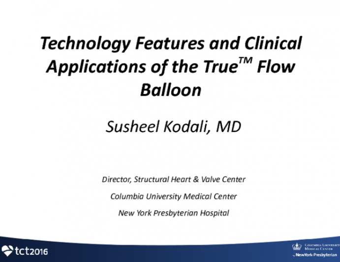 Perfusion Balloon Valvuloplasty: Technology Features and Clinical Applications of the TRUE-FLOW Balloon