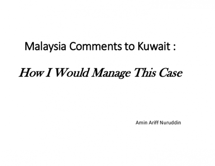 Malaysia Comments to Kuwait: How I Would Manage This Case