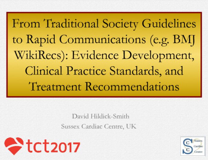 From Traditional Society Guidelines to Rapid Communications (e.g. BMJ WikiRecs): Evidence Development, Clinical Practice Standards, and Treatment Recommendations