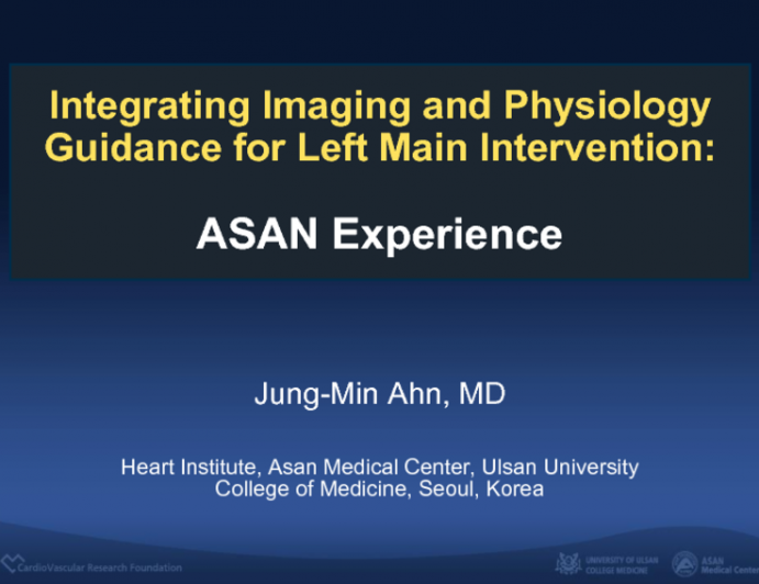 Integrating Imaging and Physiology Guidance for Left Main Intervention: Asan Experience