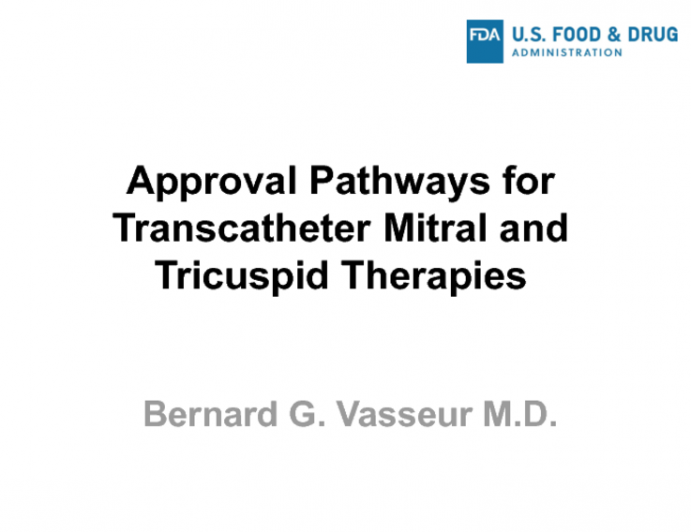 Approval Pathways for Transcatheter Mitral and Tricuspid Valve Therapies