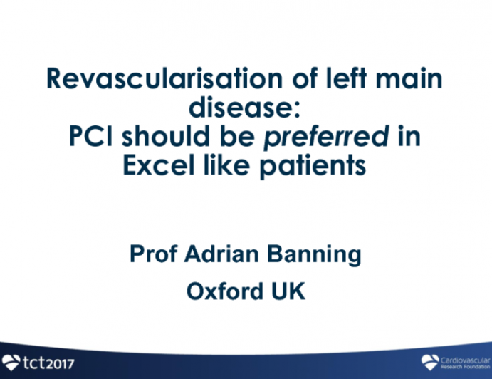 Debate: Revascularization of Left Main Disease - PCI Should Be Preferred in EXCEL-Like Patients