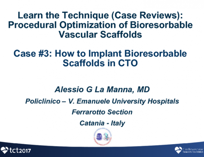 Case #3: How to Implant Bioresorbable Scaffolds in CTO (With Discussion)