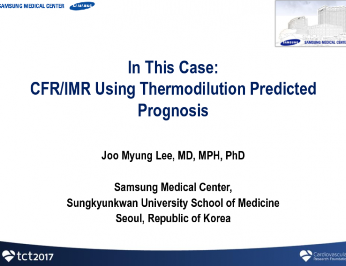 In This Case: CFR/IMR Using Thermodilution Predicted Prognosis (With Discussion)