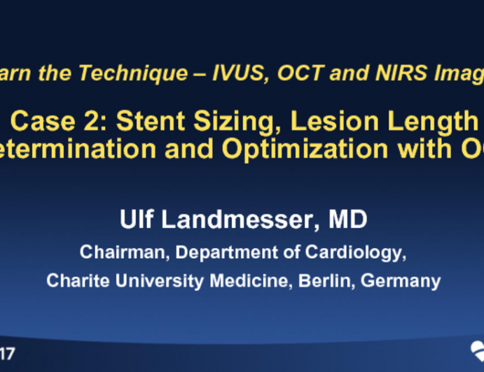 Case #2: Stent Sizing, Lesion Length Determination and Optimization by OCT (With Discussion)