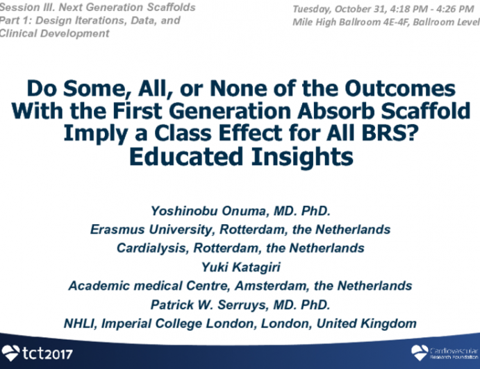 Do Some, All, or None of the Outcomes With the First Generation Absorb Scaffold Imply a Class Effect for All BRS? Educated Insights