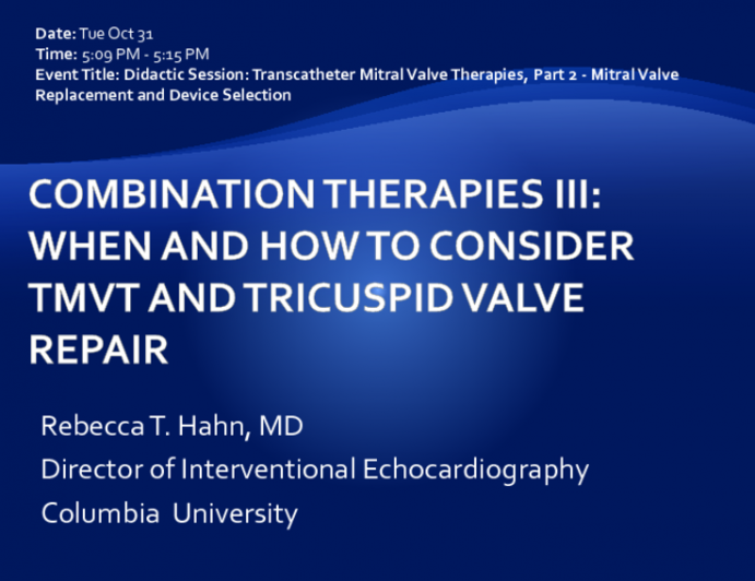 Combination Therapies III: When and How to Consider TMVT and Tricuspid Valve Repair