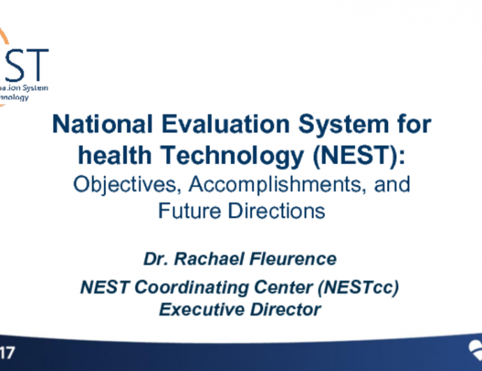 National Evaluation System for Health Technology (NEST): Objectives, Accomplishments and Future Directions