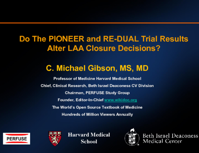 Do the PIONEER and RE-DUAL Results Alter LAA Closure Decisions?