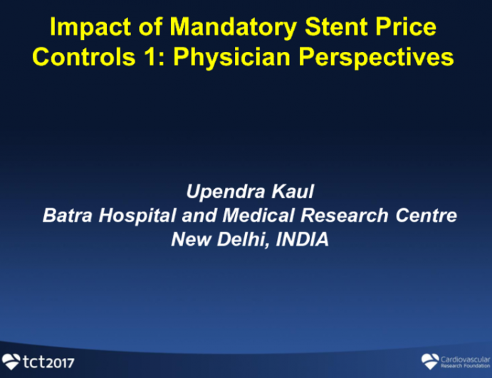 Impact of Mandatory Stent Price Controls 1: Physician Perspectives