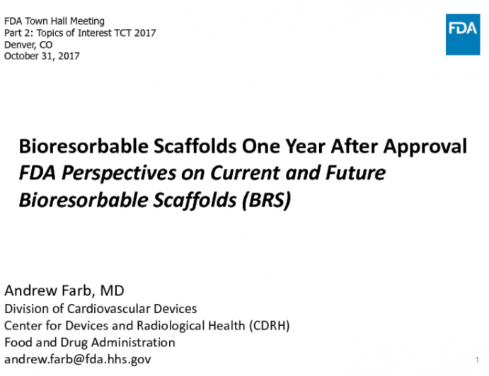 Bioresorbable Scaffolds One Year After Approval: FDA Perspectives on Current and Future BRS