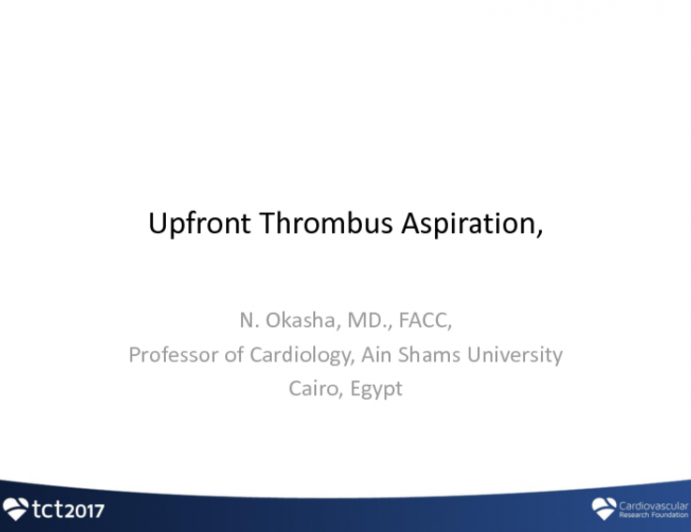 Debate: The Case for Upfront Thrombus Aspiration