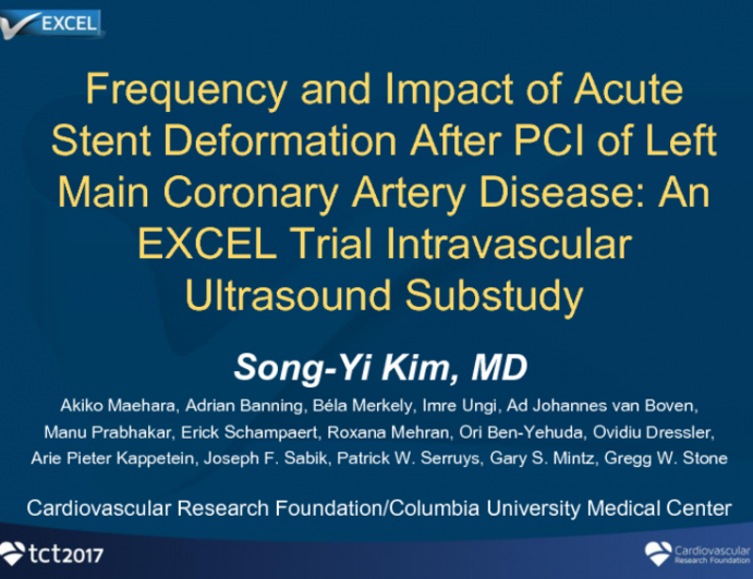 TCT 44: Frequency and Impact of Acute Stent Deformation After PCI of Left Main Coronary Artery Disease: An EXCEL Trial Intravascular Ultrasound Substudy