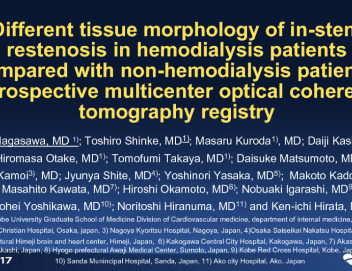 TCT 571: Different Tissue Morphology of In-stent Restenosis in Hemodialysis Patient Compared With Non-hemodialysis Patients: A Prospective Multicenter Optical Coherence Tomography Registry