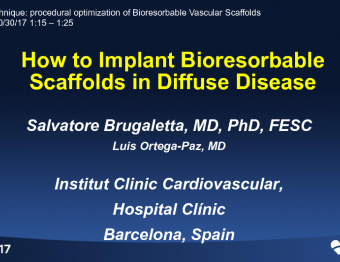 Case #6: How to Implant Bioresorbable Scaffolds in Diffuse Disease (With Discussion)