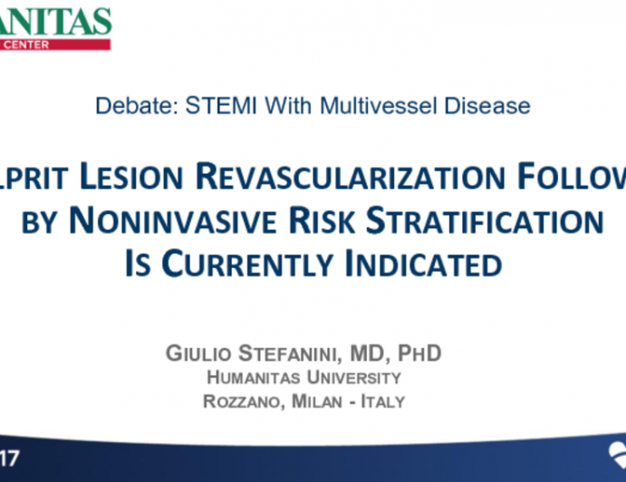 Debate: STEMI With Multivessel Disease - Staged (Culprit) Lesion Revascularization Followed by Noninvasive Risk Stratification Is Currently Indicated