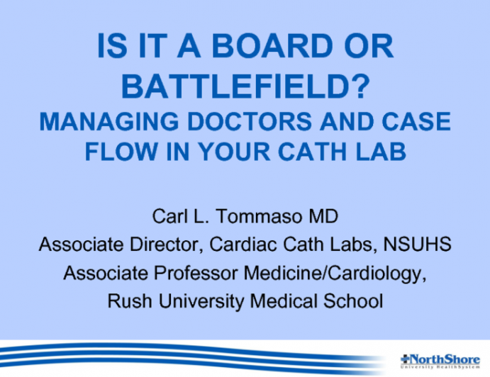 Is it a Board or a Battlefield? Managing Doctors and Case Flow in Your Cath Lab