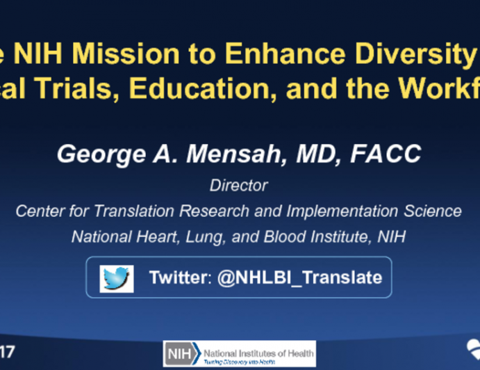 Featured Lecture: The NIH Mission to Enhance DIVERSITY in Clinical Trials, Education, and the Workforce