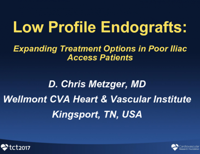 Low Profile Endografts: Expanding Treatment Options in Poor Iliac Access