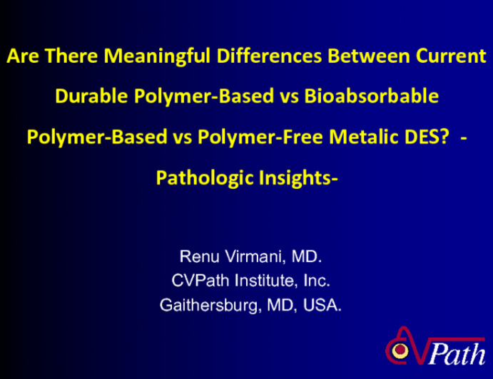 Are There Meaningful Differences Between Current Durable Polymer-Based vs Bioabsorbable Polymer-Based vs Polymer-Free Metallic DES? Pathologic Insights