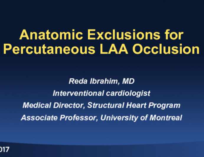 Anatomic Exclusions for Percutaneous LAA Occlusion (With Discussion)