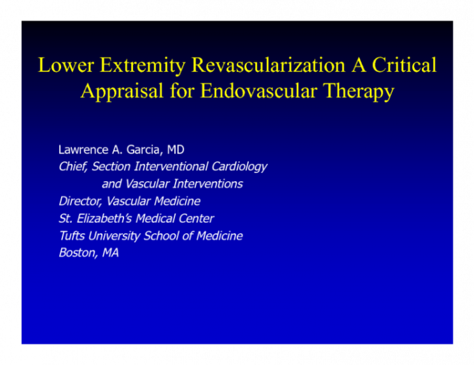 Lower Extremity Revascularization A Critical Appraisal for Endovascular Therapy