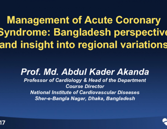 Management of Acute Coronary Syndromes: Bangladesh Perspective and Insights Into Regional Variations