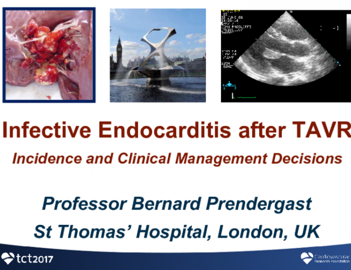 Infective Endocarditis after TAVR: Incidence and Clinical Management Decisions