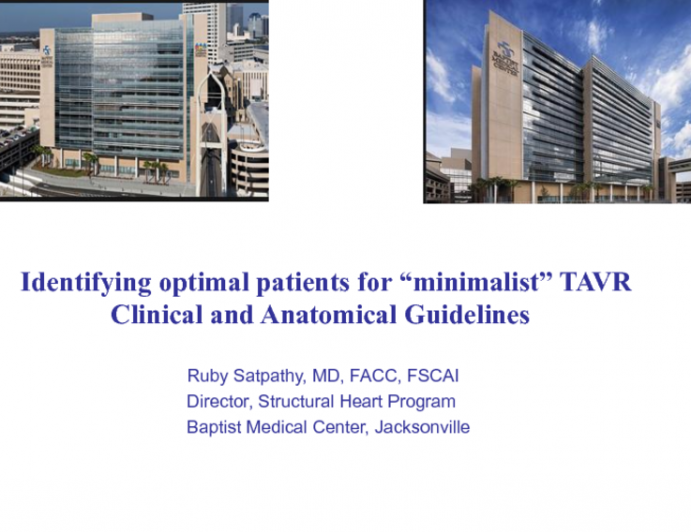 Identifying Optimal Patients for “Minimalist” TAVR – Clinical and Anatomic Guidelines